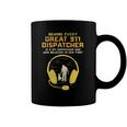 911 Dispatcher Dad Dispatching Daddy Father Fathers Day Coffee Mug