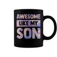Awesome Like My Son Matching Fathers Day Family Kid Tie Dye Coffee Mug