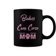 Badass Cane Corso Mom Funny Dog Lover Coffee Mug