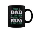Being A Dadis An Honor Being A Papa Papa T-Shirt Fathers Day Gift Coffee Mug