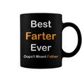 Best Farter Ever Oops I Meant Father Fathers Day Coffee Mug