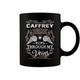 Caffrey Name Gift Caffrey Blood Runs Through My Veins Coffee Mug