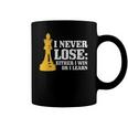 Chess I Never Lose Either I Win Or I Learn Chess Player Coffee Mug