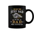 Father Grandpa Im Not The Stepdad Im The Dad Who Stepped Up142 Family Dad Coffee Mug