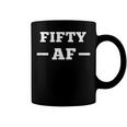 Funny Cheeky 50Th Birthday Top 50 Af Rude Old Fifty Af Gym Coffee Mug
