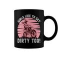 Girls Like To Get Dirty Too Funny Girl Motocross Gift Girl Motorcycle Lover Vintage V2 Coffee Mug