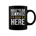 Have No Fear De Leon Is Here Name Coffee Mug