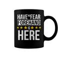 Have No Fear Forehand Is Here Name Coffee Mug