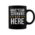 Have No Fear Husted Is Here Name Coffee Mug