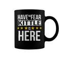 Have No Fear Kittle Is Here Name Coffee Mug