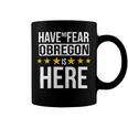 Have No Fear Obregon Is Here Name Coffee Mug