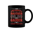 I Have Two Titles Brother And Gamer Video Gamer Gaming Coffee Mug