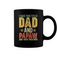 I Have Two Titles Dad And Papaw Grandparents Day Gifts Coffee Mug
