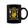I Like Exercise Because I Love Eating Gym Workout Fitness Coffee Mug