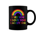 I See I Love You I Accept You - Lgbtq Ally Gay Pride Coffee Mug