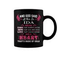 Ida Name Gift And God Said Let There Be Ida Coffee Mug