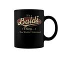 Its A Baldi Thing You Wouldnt Understand Shirt Personalized Name GiftsShirt Shirts With Name Printed Baldi Coffee Mug