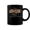 Its A BERRY Thing You Wouldnt Understand Shirt BERRY Last Name Gifts Shirt With Name Printed BERRY Coffee Mug