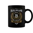 Its A Burlingame Thing You Wouldnt Understand Name Coffee Mug