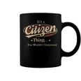 Its A Citizen Thing You Wouldnt Understand Shirt Personalized Name GiftsShirt Shirts With Name Printed Citizen Coffee Mug
