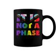 Its Not A Phase Lgbtqia Rainbow Flag Gay Pride Ally Coffee Mug