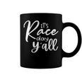 Its Race Day Yall Car Racing Funny Race Day Coffee Mug