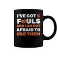 Ive Got 5 Fouls And I Am Not Afraid Basketball Player Cute Coffee Mug