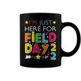 Just Here For Field Day 2022 Teacher Kids Summer Coffee Mug