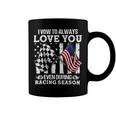 Love You During Racing Season Coffee Mug