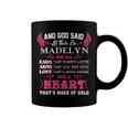 Madelyn Name Gift And God Said Let There Be Madelyn Coffee Mug