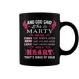 Marty Name Gift And God Said Let There Be Marty Coffee Mug