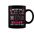 Maryland Name Gift And God Said Let There Be Maryland Coffee Mug
