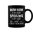 Maw Maw Grandma Gift Maw Maw Is My Name Spoiling Is My Game Coffee Mug