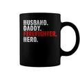 Mens Husband Daddy Firefighter Hero 4Th Of July Gift Dad Coffee Mug