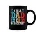 Mens I Tell Dad Jokes Periodically Daddy Fathers Day Mens Coffee Mug