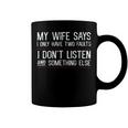 Mens My Wife Says I Only Have Two Faults 369 Trending Shirt Coffee Mug