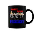 Most Dogs Are Smarter Than Your President Coffee Mug