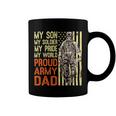 My Son Is Soldier Proud Military Dad 703 Shirt Coffee Mug