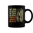 My Son Is Soldier Proud Military Dad 715 Shirt Coffee Mug