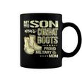 My Son Wears Combat Boots Proud 691 Shirt Coffee Mug