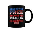 My Soninlaw Is Brave Home Of The Free 687 Shirt Coffee Mug