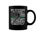 My Stepdad Is A Hero In Combat Boots 684 Shirt Coffee Mug