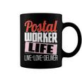 Postal Worker Life - Mailman Mailwoman Postman Mail Carrier Coffee Mug