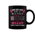 Randy Name Gift And God Said Let There Be Randy Coffee Mug