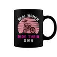 Real Women Ride Their Own Funny Girl Motocross Gift Girl Motorcycle Lover Vintage Coffee Mug