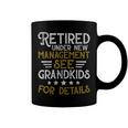 Retired Under New Management See Grandkids Retirement V2 Coffee Mug
