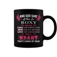 Roxy Name Gift And God Said Let There Be Roxy Coffee Mug