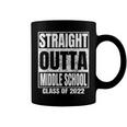 Straight Outta Middle School Graduation Class 2022 Funny Coffee Mug