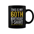 This Is My 60Th Birthday Outfit Funny Turning 60 Coffee Mug
