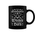 We Are The Granddaughters Of The Witches You Could Not Burn 209 Shirt Coffee Mug